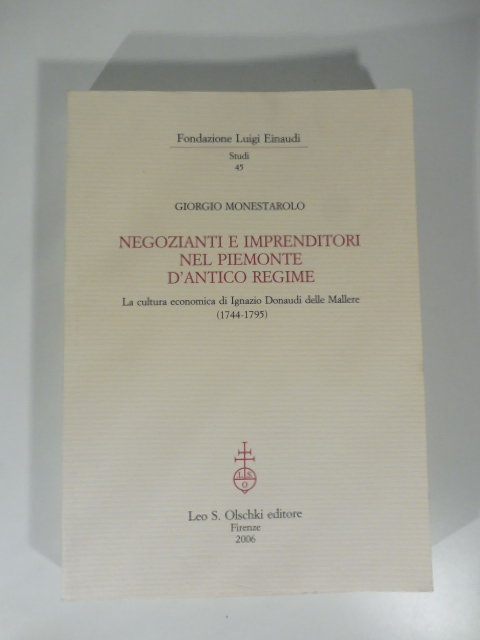 Negozianti e impenditori nel Piemonte d'antico regime. La cultura economica di Ignazio Donaudi delle Mallere (1744-1795)